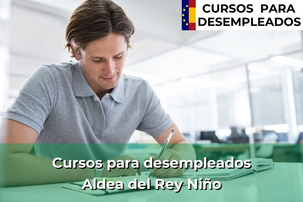 Cursos para desempleados en Aldea del Rey Niño