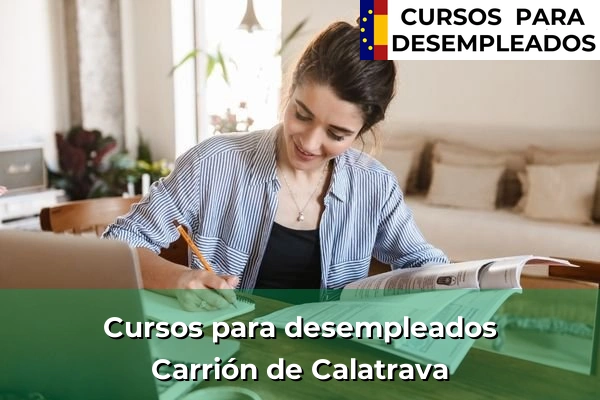 Cursos para desempleados en Carrión de Calatrava