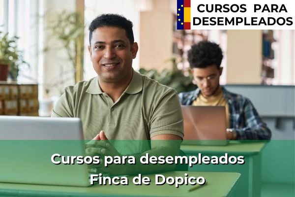 Cursos para desempleados en Finca de Dopico