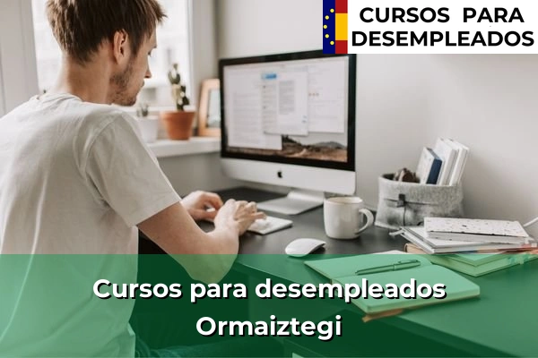 Cursos para desempleados en Ormaiztegi