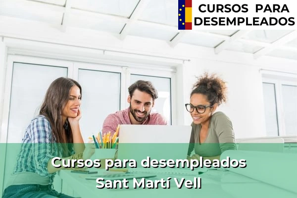 Cursos para desempleados en Sant Martí Vell