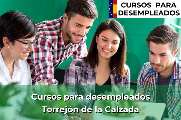 Cursos para desempleados en Torrejón de la Calzada